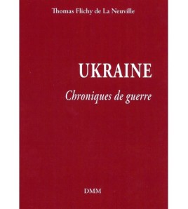 Ukraine - Chroniques de guerre