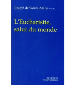 L´Eucharistie, salut du monde