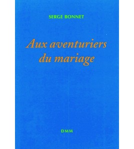 Aux aventuriers du mariage