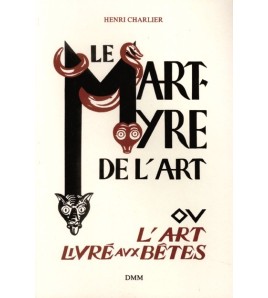 Le martyre de l´art ou...