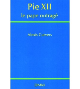 Pie XII, le pape outragé -...