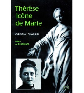 Thérèse, icône de Marie...